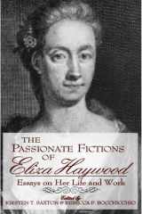The Passionate Fictions of Eliza Haywood Essays on Her Life and Work cover image