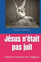 Jésus n'était pas juif: Histoire interdite des religions (French Edition) cover image