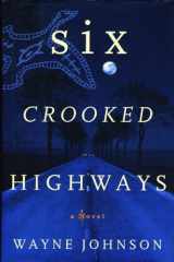 Six Crooked Highways cover image