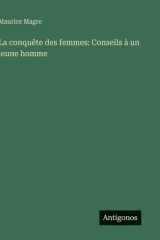 La conquête des femmes: Conseils à un jeune homme (French Edition) cover image