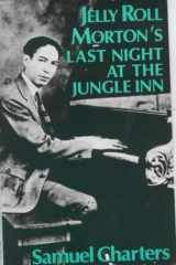 Jelly Roll Morton's Last Night at the Jungle Inn cover image