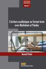 L'ECRITURE ACADEMIQUE AU FORMAT TEXTE AVEC MARKDOWN ET PANDOC cover image