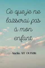 Ce que je ne laisserai pas à mon enfant (French Edition) cover image