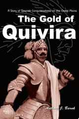 The Gold of Quivira A Story of Spanish Conquistadores on the Great Plains cover image