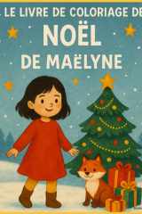 LE LIVRE DE COLORIAGE DE NOËL DE MAËLYNE (French Edition) cover image