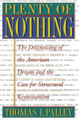 Plenty of Nothing The Downsizing of the American Dream and the Case for Structural Keynesianism cover image