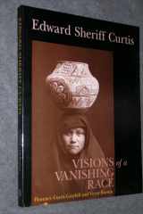 Edward Sheriff Curtis: Visions of a Vanishing Race cover image