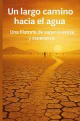 Un largo camino hacia el agua Una historia de supervivencia y esperanza cover image