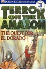 DK Readers: Terror on the Amazon: The Quest for El Dorado (Level 3: Reading Alone) cover image