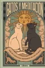 GATOS Y MEDITACION: GUIA DE EJERCICIOS INSPIRADOS EN LOS FELINOS cover image
