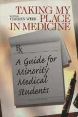 Taking My Place in Medicine A Guide for Minority Medical Students cover image