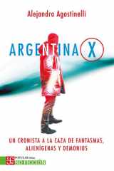 Argentina X Un cronista a la caza de fantasmas, alienígenas y demonios cover image