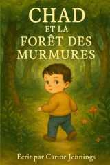 Chad et la forêt des murmures (French Edition) cover image