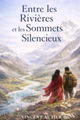 Entre les Rivières et les Sommets Silencieux (French Edition) cover image