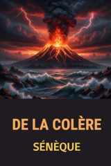 De la colère (Sénèque): Édition pour lecture confortable (French Edition) cover image