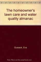The Homeowner's Lawn Care and Water Quality Almanac cover image