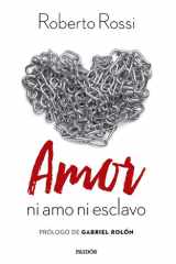 Amor: ni amo, ni esclavo cover image