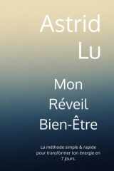 Mon Réveil Bien-Être: La méthode simple & rapide pour transformer ton énergie en 7 jours. (Méthodes bien-être simples et rapides) (French Edition) cover image