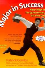 Major in Success: Make College Easier, Fire up Your Dreams, and Get a Very Cool Job cover image