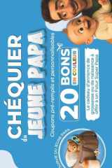 Chéquier du Jeune Papa: 20 Bons en Couleur à offrir à un Futur Super Papa ! Kit de survie pour Jeune Papa (French Edition) cover image