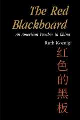 The Red Blackboard An American Teacher in China cover image