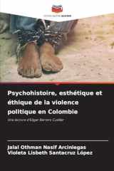 Psychohistoire, esthétique et éthique de la violence politique en Colombie (French Edition) cover image
