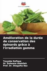 Amélioration de la durée de conservation des épinards grâce à l'irradiation gamma (French Edition) cover image