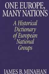 One Europe, Many Nations A Historical Dictionary of European National Groups cover image