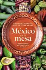 México en la mesa Diez alimentos que conquistaron el mundo cover image