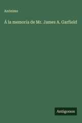 Á la memoria de Mr. James A. Garfield cover image