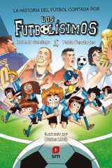 La historia del fútbol contada por los Futbolísimos cover image