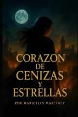 Corazón de Cenizas y Estrellas (Spanish Edition) cover image