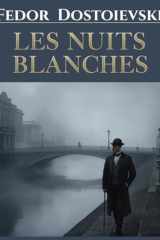 Les Nuits blanches (Édition française): Un roman classique sur l’amour impossible et la solitude (French Edition) cover image