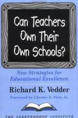Can Teachers Own Their Own Schools?: New Strategies for Educational Excellence cover image