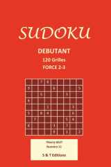SUDOKU DEBUTANT FORCE 2 -3: 120 Grilles (French Edition) cover image
