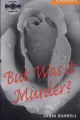 But Was it Murder? Level 4 Intermediate Book with Audio CDs (2) Pack cover image