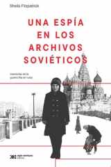 Una espía en los archivos soviéticos Memorias de la Guerra Fría en Rusia cover image