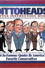 Dittohead's Little Instruction Book Not-So-Famous Quotes by America's Favorite Conservatives cover image