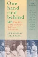 One Hand Tied Behind Us: The Rise of the Women's Suffrage Movement cover image