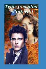 trois fois plus d'interdit: Liam et Rose (French Edition) cover image