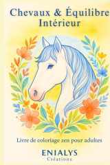 CHEVAUX & EQUILIBRE INTERIEUR: Livre de coloriage zen pour adultes (French Edition) cover image