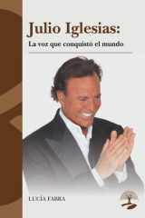 Julio Iglesias: La voz que conquistó el mundo (LEGADOS) (Spanish Edition) cover image