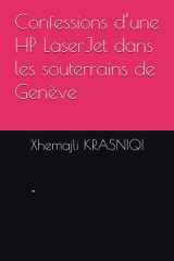 Confessions d’une HP LaserJet dans les souterrains de Genève (French Edition) cover image