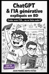 ChatGPT & l’IA générative expliqués en BD: Coder avec l’IA… ou se faire coder ? (French Edition) cover image