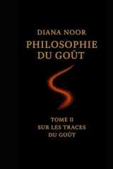 Philosophie du Goût: Tome II - SUR LES TRACES DU GOÛT (French Edition) cover image