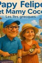 Papy Felipe et Mamy Coco: les îles grecques (French Edition) cover image