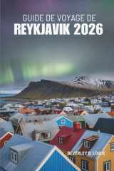 GUIDE DE VOYAGE DE REYKJAVIK 2026: Le point de vue d'un voyageur serein sur le havre nordique de l'Islande (French Edition) cover image
