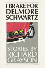 I Brake for Delmore Schwartz cover image