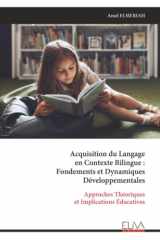 Acquisition du Langage en Contexte Bilingue : Fondements et Dynamiques Développementales: Approches Théoriques et Implications Éducatives (French Edition) cover image