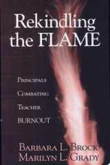 Rekindling the Flame Principals Combating Teacher Burnout cover image